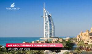 60 Days Dubai Visit Visa | Essential Dubai Visit Visa Visa Guide | Blog Banner by Dubai Visit Visa