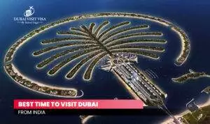 Best time to visit Dubai from India | Dubai travel season for Indians blog banner by dubai visit visa