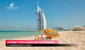 Dubai visit visa from India | Types of Dubai visa for Indians | Blog Banner by Dubai Visit Visa