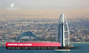 Explore Dubai Tourist Places for indians | apply Dubai visa Blog Banner by Dubai Visit Visa
