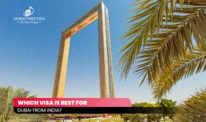 Dubai Visit Visa from India | Dubai Visit Visa Blog Banner by Dubai Visit Visa