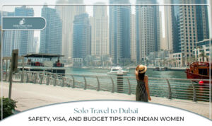 Solo female travel Dubai | Dubai visa for Indian citizens blog banner by dubai visit visa