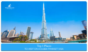Dubai transit visa | Places to visit in Dubai blog banner by dubai visit visa