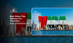 single entry Dubai visa | multiple entry Dubai visa Blog Banner by Dubai Visit Visa
