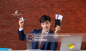 Dubai visa rejection reasons for Indians | How to avoid Dubai visa rejection Blog Banner by Dubai Visit Visa