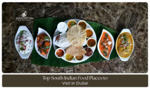 Top South Indian food places in Dubai
