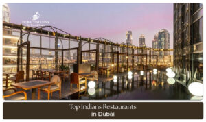 Top Indian restaurants in Dubai