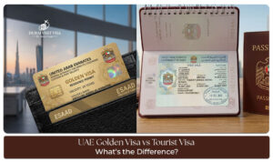 UAE Golden Visa vs Tourist Visa comparison
