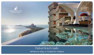 Best hotels in Dubai for Indian tourists
