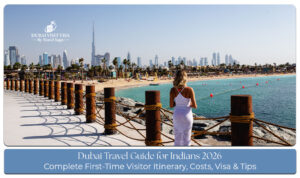 Dubai vacation planning made easy for Indians