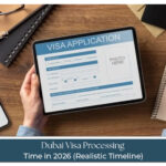 Dubai Visa Processing Time quick approval process and online visa application guide