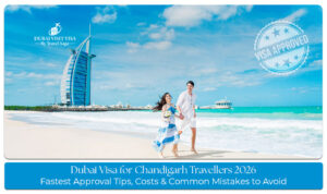 Dubai Visa Process for Chandigarh Residents
