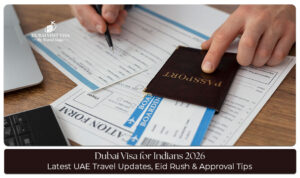 Latest Dubai visa travel updates for Indian tourists