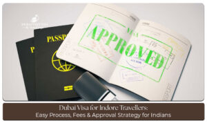 Dubai visa from Indore guide