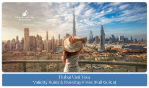 Dubai visa stay period and extension rules