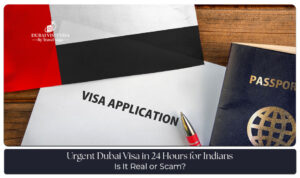 Urgent Dubai visa for Indians online application