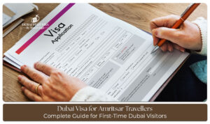 Dubai visa for Amritsar travellers with visa requirements and application process