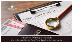 Indian traveler from Bhopal reviewing Dubai visa requirements and application documents for a first-time visit to Dubai.
