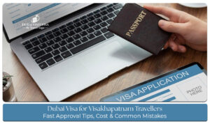 Dubai visa for Visakhapatnam travellers with application process and document requirements