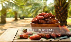 Discover the best dates to buy in Dubai, featuring premium varieties and traditional local flavors.
