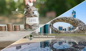 Tourists saving money while visiting popular Dubai attractions through discounts, travel passes, and advance bookings.