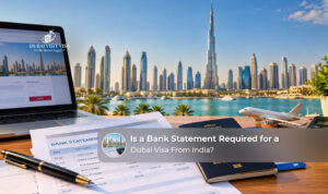 Dubai visa financial proof requirements for Indian applicants comparing 30-day and 60-day tourist visas